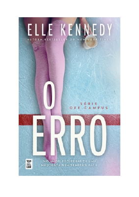 Baixar O Erro (Off-Campus 2) PDF Grátis - Elle Kennedy.pdf